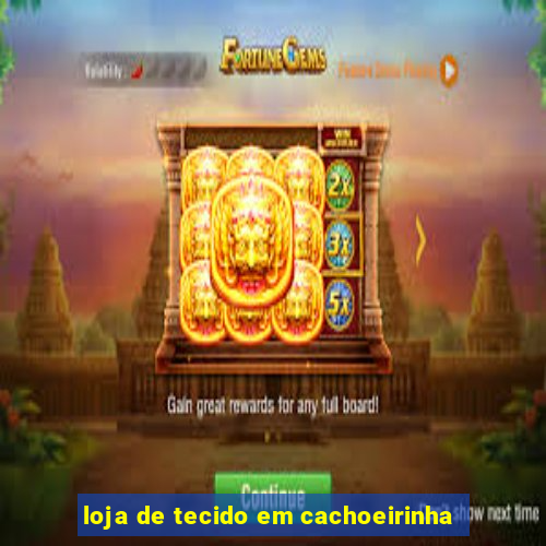 loja de tecido em cachoeirinha